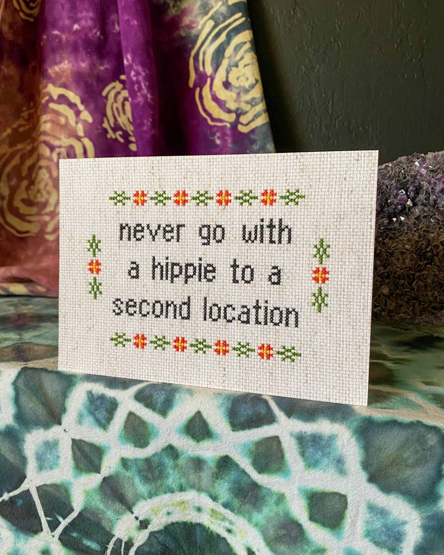 Never Go With a Hippie to a Second Location Cross Stitch Paper Print