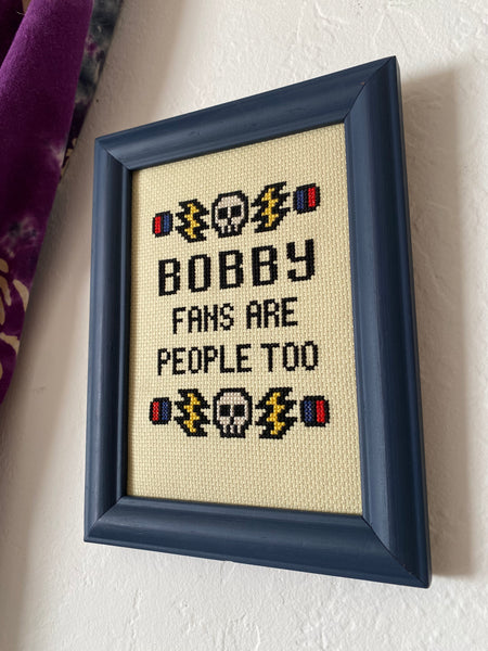 Bobby Fans Are People Too Original Finished Framed Cross Stitch